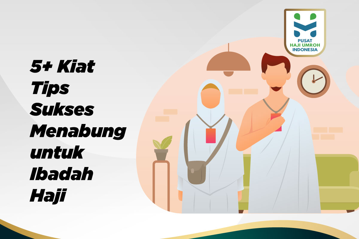 5+ Kiat Tips Sukses Menabung untuk Ibadah Haji