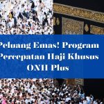 Program percepatan Haji Khusus ONH Plus