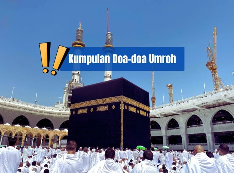 Kumpulan Doa Umroh: Arab, Latin dan Terjemah